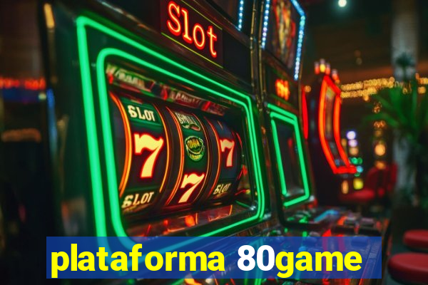 plataforma 80game